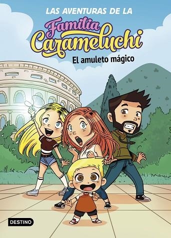 LAS AVENTURAS DE LA FAMILIA CARAMELUCHI 1 EL AMULETO MÁGICO | 9788408238027 | FAMILIA CARAMELUCHI | Llibreria Online de Vilafranca del Penedès | Comprar llibres en català