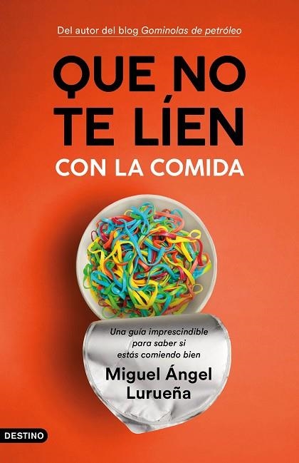 QUE NO TE LÍEN CON LA COMIDA | 9788423358755 | LURUEÑA, MIGUEL ÁNGEL | Llibreria Online de Vilafranca del Penedès | Comprar llibres en català