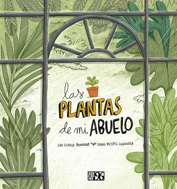 LAS PLANTAS DE MI ABUELO | 9788417213701 | FERRER PANIAGUA, EVA | Llibreria Online de Vilafranca del Penedès | Comprar llibres en català