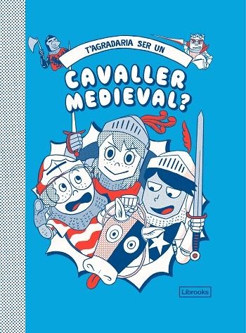 T'AGRADARIA SER UN CAVALLER MEDIEVAL? | 9788412229776 | PRESTWICH, MICHAEL/PANG, HANNAH | Llibreria Online de Vilafranca del Penedès | Comprar llibres en català