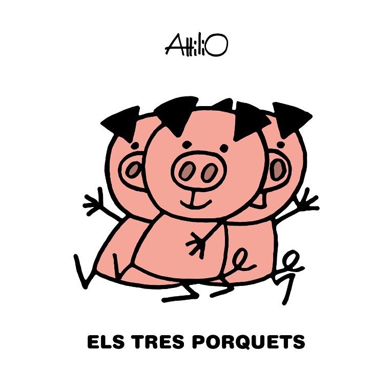 ELS TRES PORQUETS | 9788468346854 | ATTILIO | Llibreria Online de Vilafranca del Penedès | Comprar llibres en català