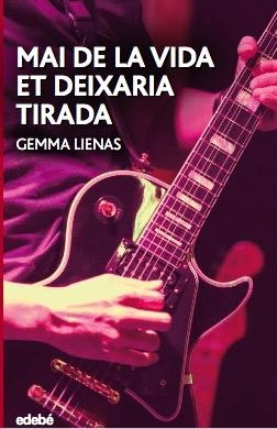 MAI DE LA VIDA ET DEIXARIA TIRADA | 9788468350479 | LIENAS MASSET, GEMMA | Llibreria Online de Vilafranca del Penedès | Comprar llibres en català