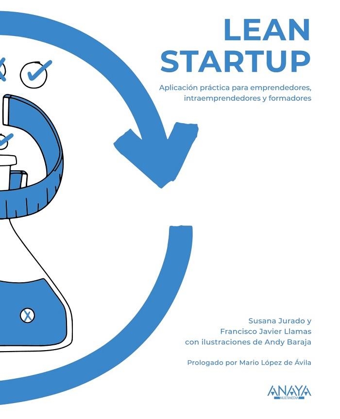 LEAN STARTUP | 9788441543331 | JURADO APRUZZESE, SUSANA/LLAMAS FERNÁNDEZ, FRANCISCO JAVIER/BARAJA, ANDY | Llibreria Online de Vilafranca del Penedès | Comprar llibres en català