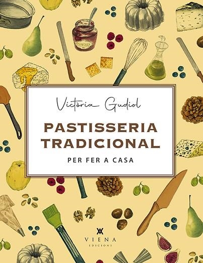 PASTISSERIA TRADICIONAL PER FER A CASA | 9788417998745 | GUDIOL SALOM, VICTÒRIA | Llibreria Online de Vilafranca del Penedès | Comprar llibres en català