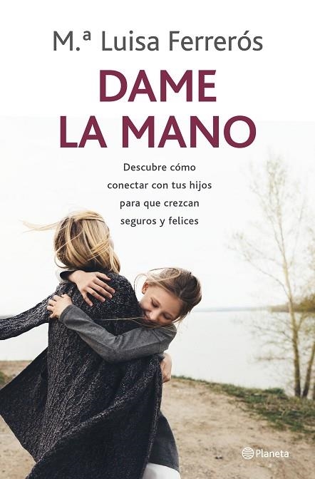 DAME LA MANO | 9788408237792 | FERRERÓS, MARÍA LUISA | Llibreria L'Odissea - Libreria Online de Vilafranca del Penedès - Comprar libros