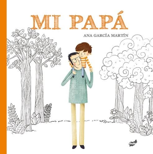 MI PAPÁ | 9788416817917 | GARCÍA MARTÍN, ANA | Llibreria Online de Vilafranca del Penedès | Comprar llibres en català