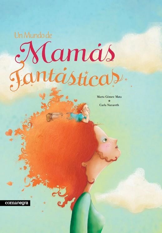 UN MUNDO DE MAMÁS FANTÁSTICAS (2A ED) | 9788418022753 | GÓMEZ MATA, MARTA | Llibreria Online de Vilafranca del Penedès | Comprar llibres en català