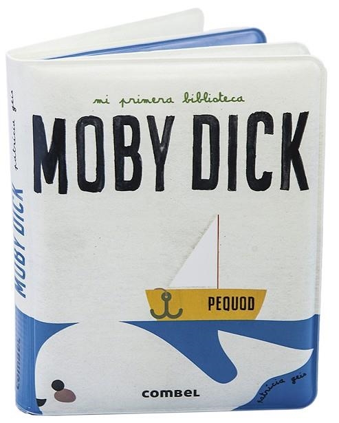 MOBY DICK ( LIBRO BAÑO ) | 9788491016496 | GEIS CONTI, PATRICIA | Llibreria Online de Vilafranca del Penedès | Comprar llibres en català