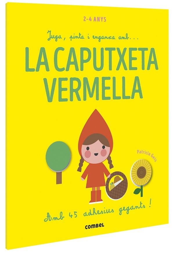 JUGA PINTA I ENGANXA AMB... LA CAPUTXETA VERMELLA | 9788491016915 | GEIS CONTI, PATRICIA | Llibreria L'Odissea - Libreria Online de Vilafranca del Penedès - Comprar libros