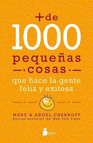 MÁS DE MIL PEQUEÑAS COSAS QUE HACE LA GENTE FELIZ Y EXITOSA | 9788418531064 | CHERNOFF, MARC/CHERNOFF, ANGEL | Llibreria Online de Vilafranca del Penedès | Comprar llibres en català