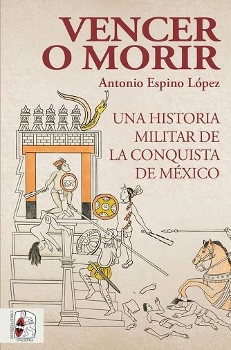 VENCER O MORIR | 9788412221237 | ESPINO LÓPEZ, ANTONIO | Llibreria Online de Vilafranca del Penedès | Comprar llibres en català