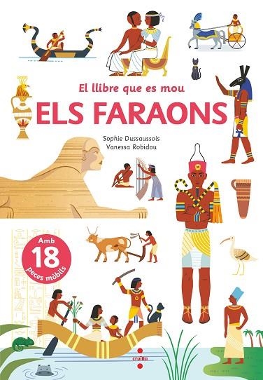 ELS FARAONS ( EL LLIBRE QUE ES MOU ) | 9788466148801 | DUSSAUSSOIS, SOPHIE | Llibreria Online de Vilafranca del Penedès | Comprar llibres en català