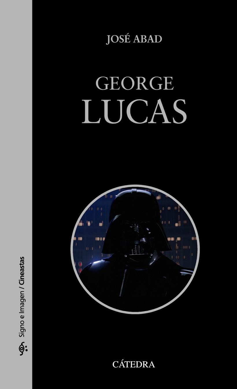 GEORGE LUCAS | 9788437642475 | ABAD, JOSÉ | Llibreria Online de Vilafranca del Penedès | Comprar llibres en català