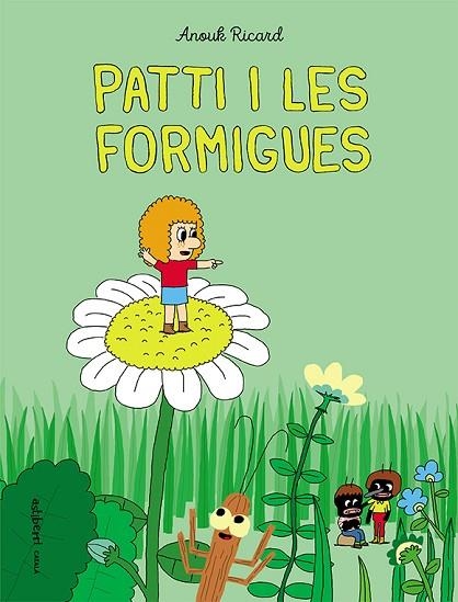 PATTI I LES FORMIGUES | 9788418215254 | RICARD, ANOUK | Llibreria Online de Vilafranca del Penedès | Comprar llibres en català