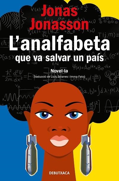 L'ANALFABETA QUE VA SALVAR UN PAÍS | 9788418196133 | JONASSON, JONAS | Llibreria Online de Vilafranca del Penedès | Comprar llibres en català