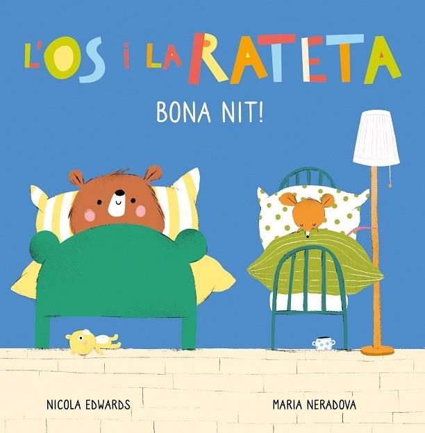 BONA NIT! (L'ÓS I LA RATETA. MANS PETITONES) | 9788448856113 | EDWARDS, NICOLA/NERADOVA, MARIA | Llibreria Online de Vilafranca del Penedès | Comprar llibres en català