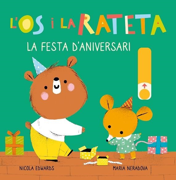 LA FESTA D'ANIVERSARI (L'ÓS I LA RATETA. MANS PETITONES) | 9788448857257 | EDWARDS, NICOLA/NERADOVA, MARIA | Llibreria Online de Vilafranca del Penedès | Comprar llibres en català