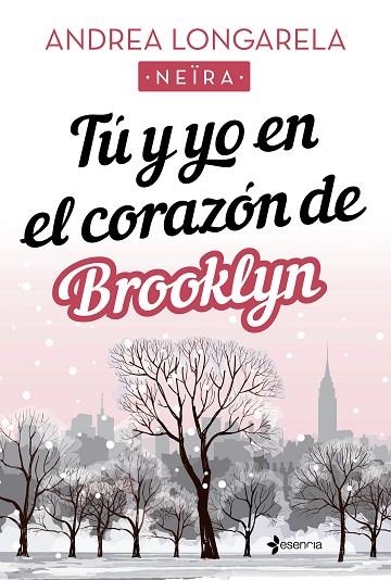 TÚ Y YO EN EL CORAZÓN DE BROOKLYN | 9788408238188 | LONGARELA, ANDREA | Llibreria Online de Vilafranca del Penedès | Comprar llibres en català