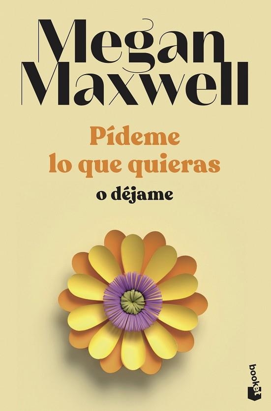 PÍDEME LO QUE QUIERAS O DÉJAME | 9788408239246 | MAXWELL, MEGAN | Llibreria L'Odissea - Libreria Online de Vilafranca del Penedès - Comprar libros