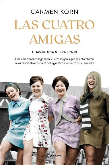 LAS CUATRO AMIGAS ( SAGA HIJAS DE UNA NUEVA ERA 3 ) | 9788408240105 | KORN, CARMEN | Llibreria Online de Vilafranca del Penedès | Comprar llibres en català