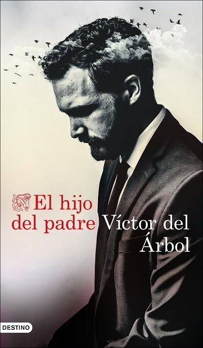 EL HIJO DEL PADRE | 9788423359165 | DEL ÁRBOL, VÍCTOR | Llibreria Online de Vilafranca del Penedès | Comprar llibres en català