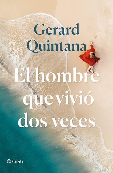 EL HOMBRE QUE VIVIÓ DOS VECES | 9788408240310 | QUINTANA, GERARD | Llibreria Online de Vilafranca del Penedès | Comprar llibres en català