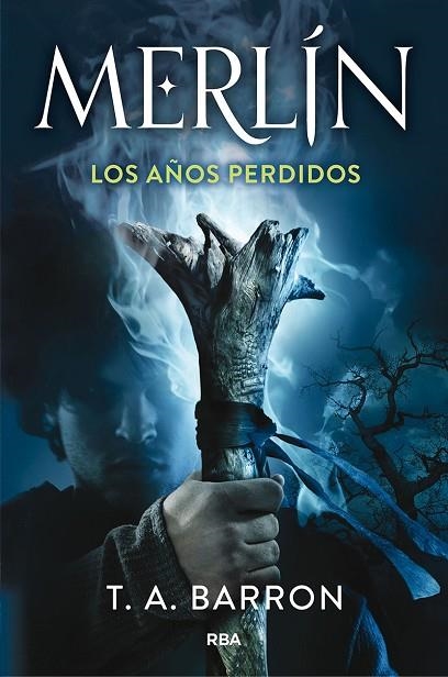 MERLÍN. LOS AÑOS PERDIDOS | 9788491877653 | BARRON T.A | Llibreria Online de Vilafranca del Penedès | Comprar llibres en català