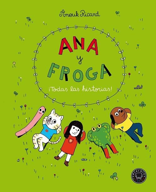 ANA Y FROGA. ¡TODAS LAS HISTORIAS! | 9788418187704 | RICARD, ANOUK | Llibreria Online de Vilafranca del Penedès | Comprar llibres en català