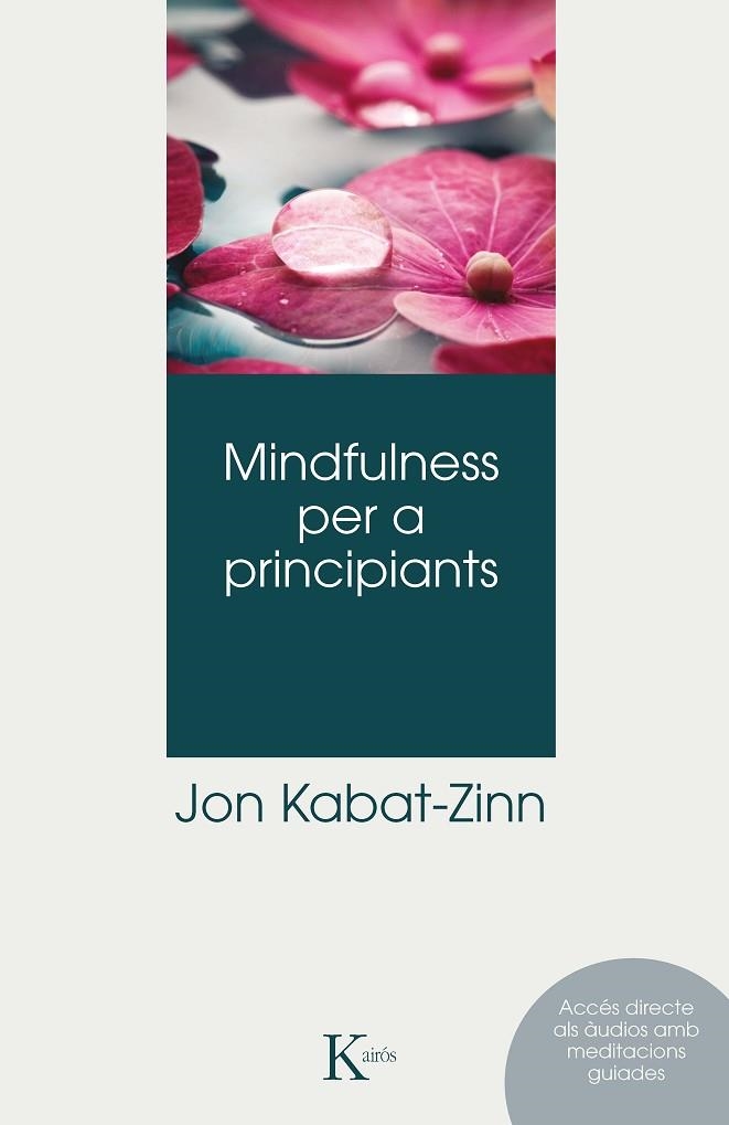 MINDFULNESS PER A PRINCIPIANTS QR | 9788499888996 | KABAT-ZINN, JON | Llibreria L'Odissea - Libreria Online de Vilafranca del Penedès - Comprar libros