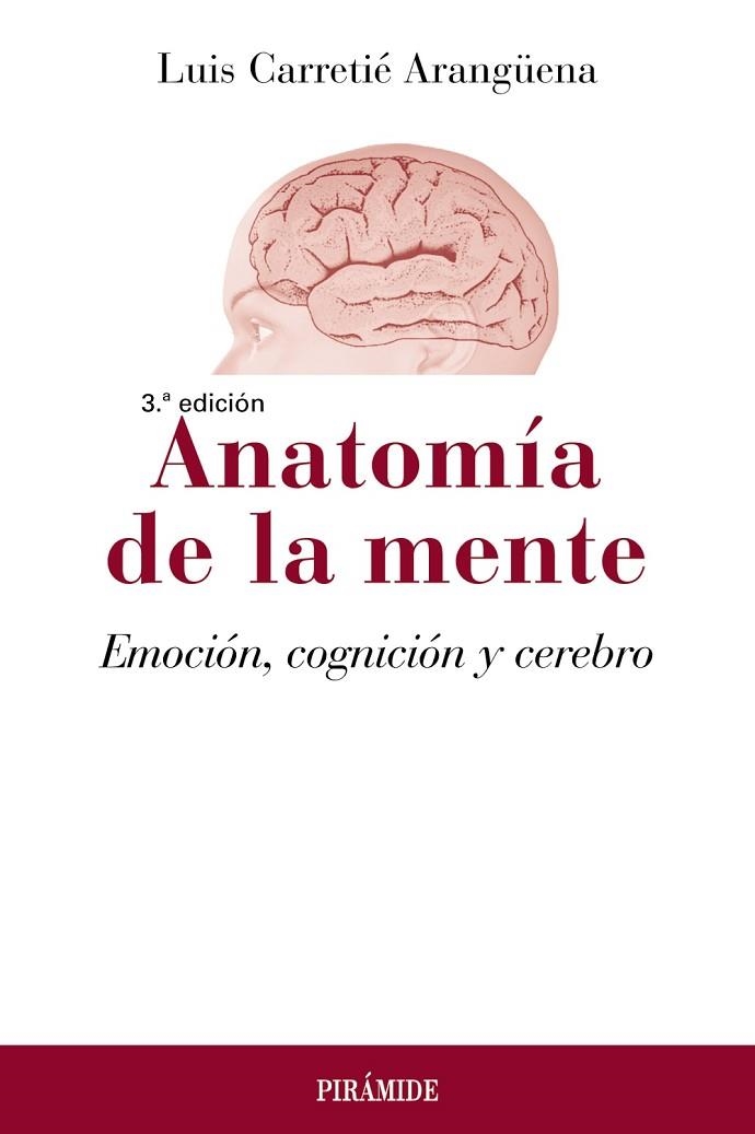 ANATOMÍA DE LA MENTE | 9788436844160 | CARRETIÉ ARANGÜENA, LUIS | Llibreria Online de Vilafranca del Penedès | Comprar llibres en català