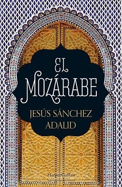 EL MOZÁRABE | 9788418623004 | SÁNCHEZ ADALID, JESÚS | Llibreria Online de Vilafranca del Penedès | Comprar llibres en català