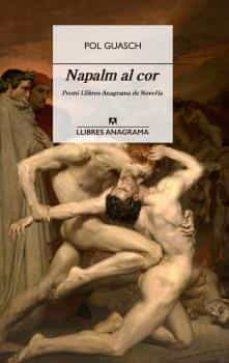 NAPALM AL COR | 9788433915917 | GUASCH, POL | Llibreria Online de Vilafranca del Penedès | Comprar llibres en català