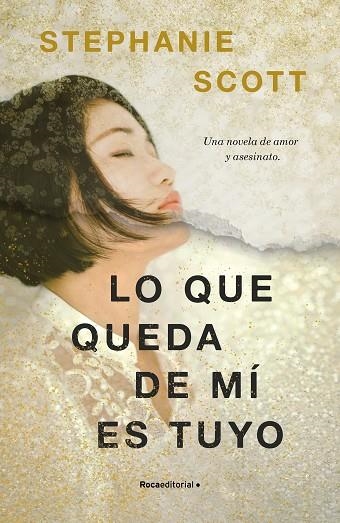 LO QUE QUEDA DE MÍ ES TUYO | 9788417968120 | SCOTT, STEPHANIE | Llibreria Online de Vilafranca del Penedès | Comprar llibres en català