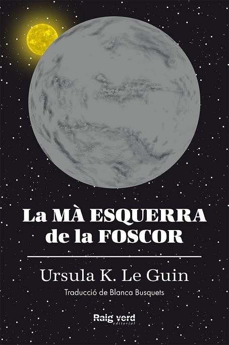 LA MÀ ESQUERRA DE LA FOSCOR (RÚSTICA) | 9788417925291 | K. LE GUIN, URSULA | Llibreria L'Odissea - Libreria Online de Vilafranca del Penedès - Comprar libros