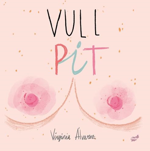 VULL PIT | 9788416817900 | ÁLVAREZ LIAÑO, VIRGINIA | Llibreria Online de Vilafranca del Penedès | Comprar llibres en català