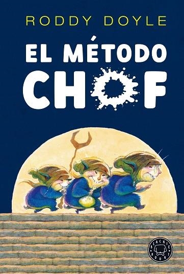 EL MÉTODO CHOF | 9788418187728 | DOYLE, RODDY | Llibreria L'Odissea - Libreria Online de Vilafranca del Penedès - Comprar libros