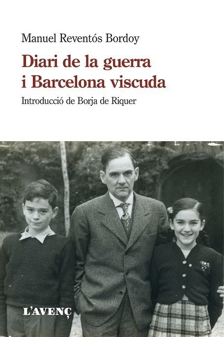 DIARI DE LA GUERRA I BARCELONA VISCUDA | 9788418680021 | REVENTÓS BORDOY, MANUEL | Llibreria Online de Vilafranca del Penedès | Comprar llibres en català