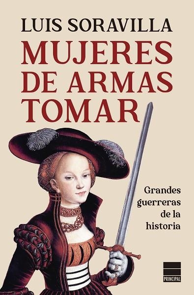 MUJERES DE ARMAS TOMAR | 9788418216152 | SORAVILLA, LUIS | Llibreria Online de Vilafranca del Penedès | Comprar llibres en català