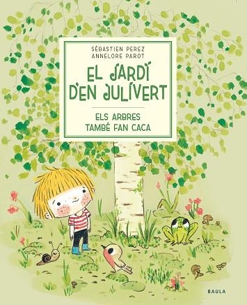 ELS ARBRES TAMBÉ FAN CACA | 9788447945023 | PEREZ, SÉBASTIEN | Llibreria Online de Vilafranca del Penedès | Comprar llibres en català