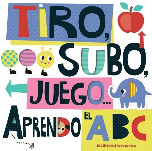 TIRO, SUBO, JUEGO... APRENDO EL ABC | 9788469629482 | BARKER, SCOTT | Llibreria Online de Vilafranca del Penedès | Comprar llibres en català