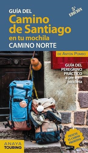 EL CAMINO DE SANTIAGO EN TU MOCHILA. CAMINO NORTE | 9788491583714 | POMBO RODRÍGUEZ, ANTÓN | Llibreria Online de Vilafranca del Penedès | Comprar llibres en català