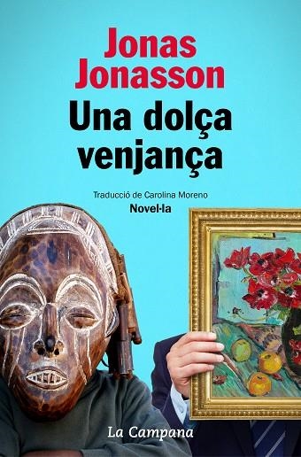 UNA DOLÇA VENJANÇA | 9788418226014 | JONASSON, JONAS | Llibreria Online de Vilafranca del Penedès | Comprar llibres en català