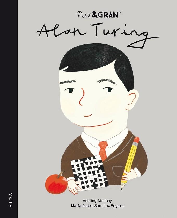 PETIT & GRAN ALAN TURING | 9788490657447 | SÁNCHEZ VEGARA, MARÍA ISABEL | Llibreria L'Odissea - Libreria Online de Vilafranca del Penedès - Comprar libros