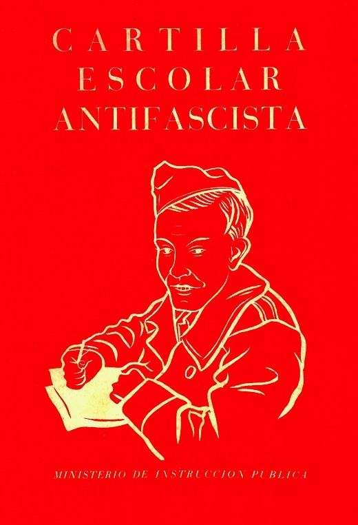 CARTILLA ESCOLAR ANTIFASCISTA | 9788412270556 | MINISTERIO DE INSTRUCCIÓN PÚBLICA (1937) | Llibreria Online de Vilafranca del Penedès | Comprar llibres en català