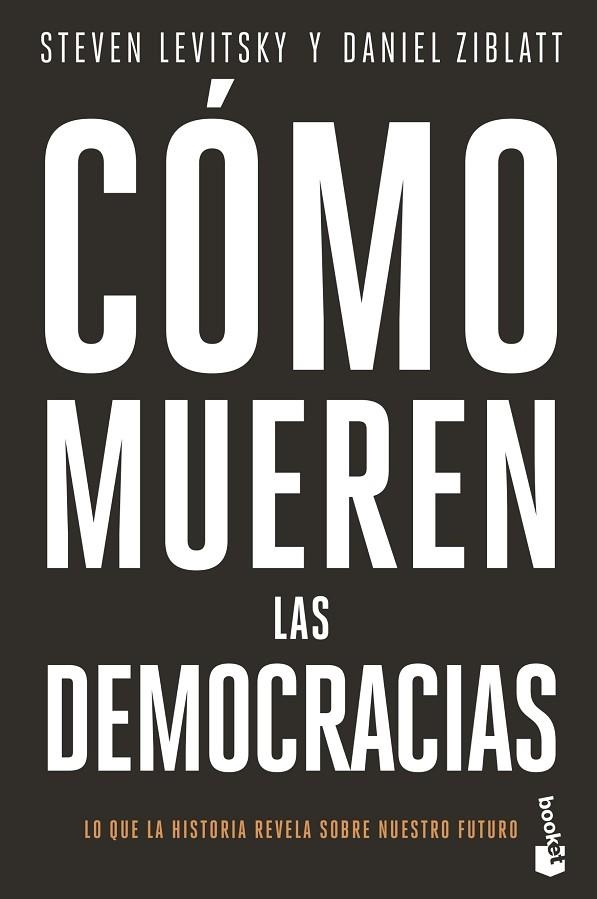 CÓMO MUEREN LAS DEMOCRACIAS | 9788408239345 | LEVITSKY, STEVEN/ZIBLATT, DANIEL | Llibreria Online de Vilafranca del Penedès | Comprar llibres en català