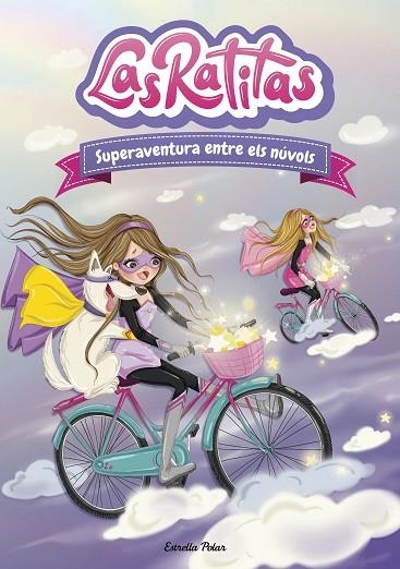 LAS RATITAS 4 SUPERAVENTURA ENTRE ELS NÚVOLS | 9788418444005 | RATITAS, LAS | Llibreria Online de Vilafranca del Penedès | Comprar llibres en català