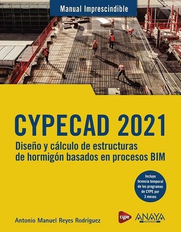 CYPECAD 2021. DISEÑO Y CÁLCULO DE ESTRUCTURAS DE HORMIGÓN BASADOS EN PROCESOS BI | 9788441543560 | REYES RODRÍGUEZ, ANTONIO MANUEL | Llibreria Online de Vilafranca del Penedès | Comprar llibres en català