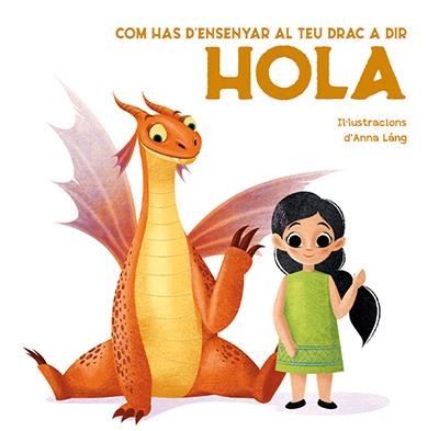 COM HAS D'ENSENYAR AL TEU DRAC A DIR HOLA VVKIDS) | 9788468272313 | FORNASARI, ELEONORA | Llibreria Online de Vilafranca del Penedès | Comprar llibres en català