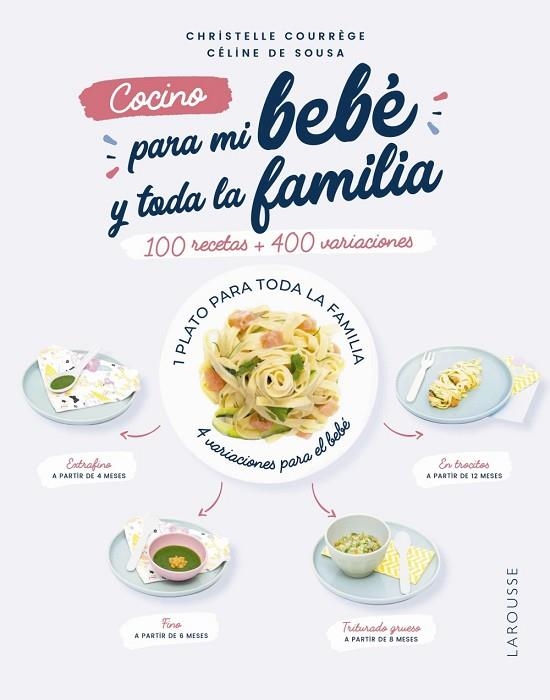 COCINO PARA MI BEBÉ Y TODA LA FAMILIA | 9788418100826 | COURRÈGE, CHRISTELLE/DE SOUSA, CÉLINA | Llibreria Online de Vilafranca del Penedès | Comprar llibres en català