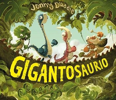 GIGANTOSAURIO | 9788494502736 | DUDDLE, JONNY | Llibreria Online de Vilafranca del Penedès | Comprar llibres en català